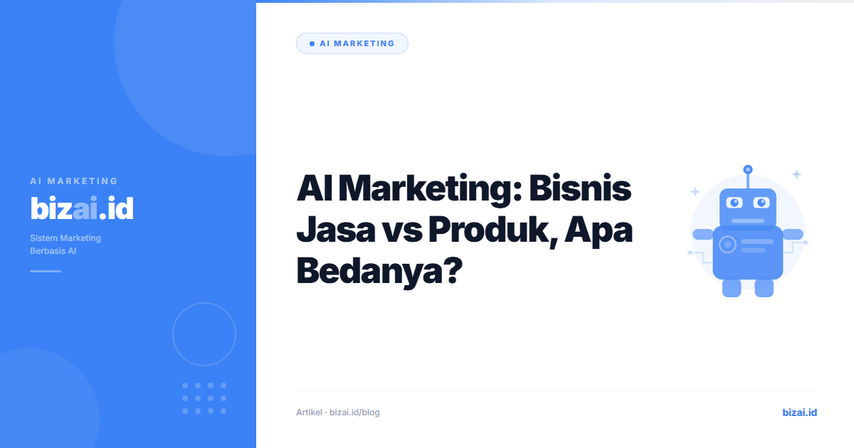 AI Marketing: Bisnis Jasa vs Produk, Apa Bedanya?