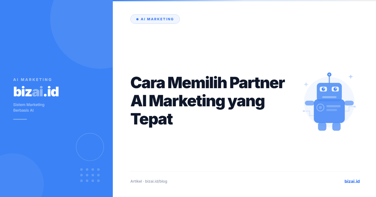 Cara Memilih Partner AI Marketing yang Tepat
