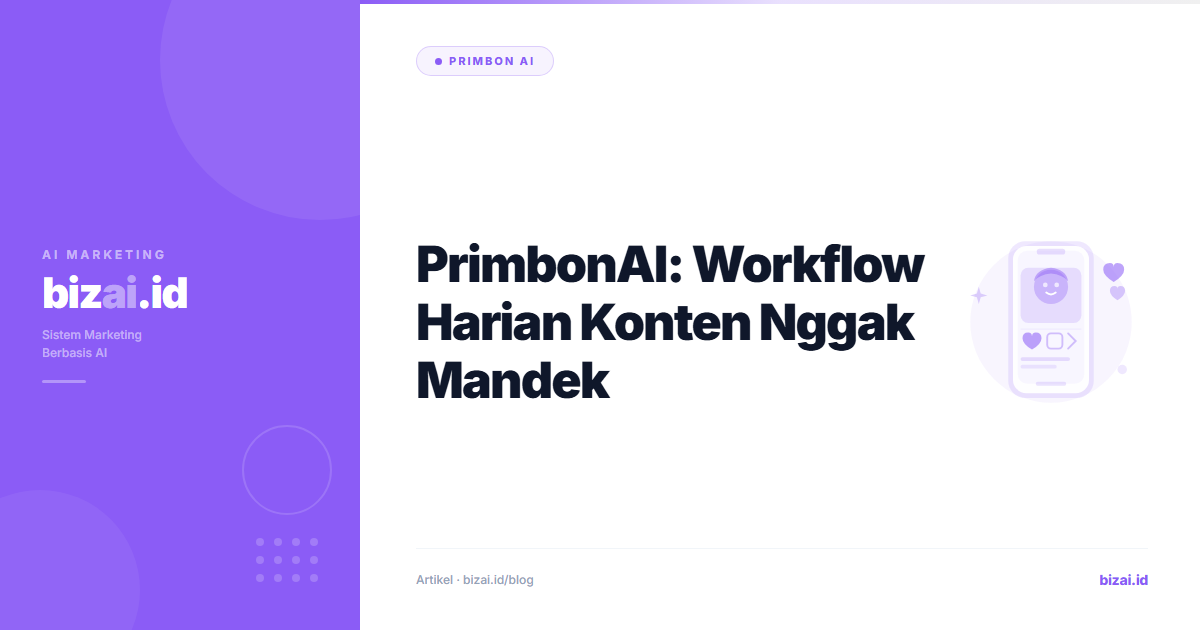 PrimbonAI: Workflow Harian Konten Nggak Mandek
