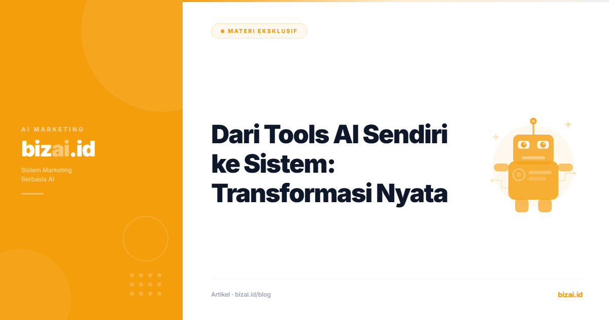 Dari Tools AI Sendiri ke Sistem: Transformasi Nyata